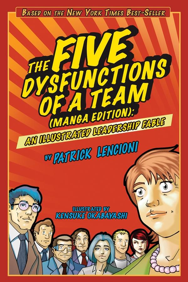 The Five Dysfunctions of a Team by Kensuke Okabayashi, Patrick M. Lencioni
