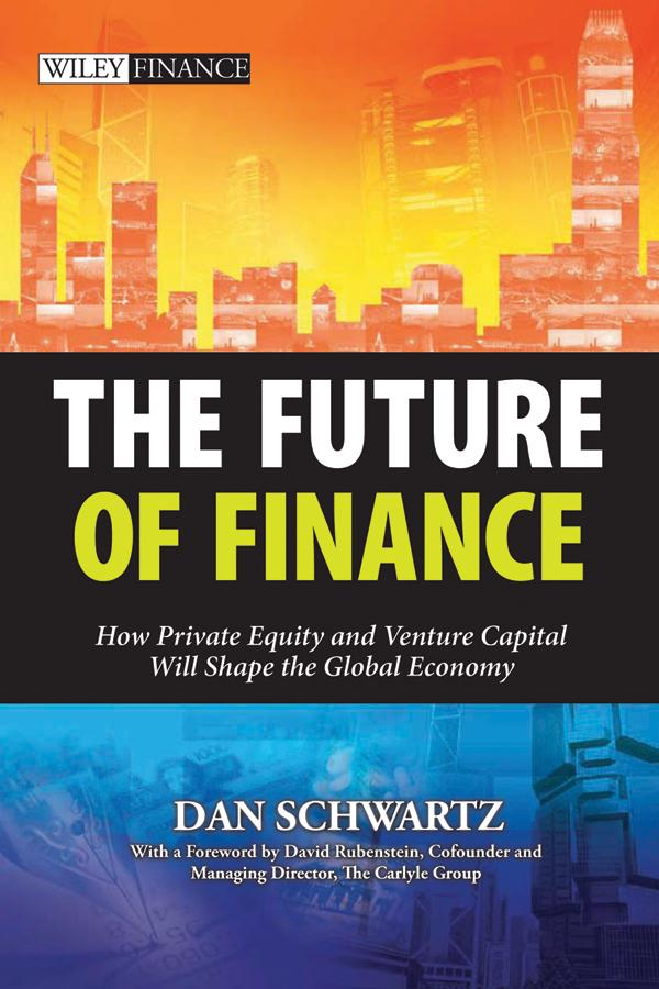 The Future of Finance by Dan Schwartz, David Rubenstein