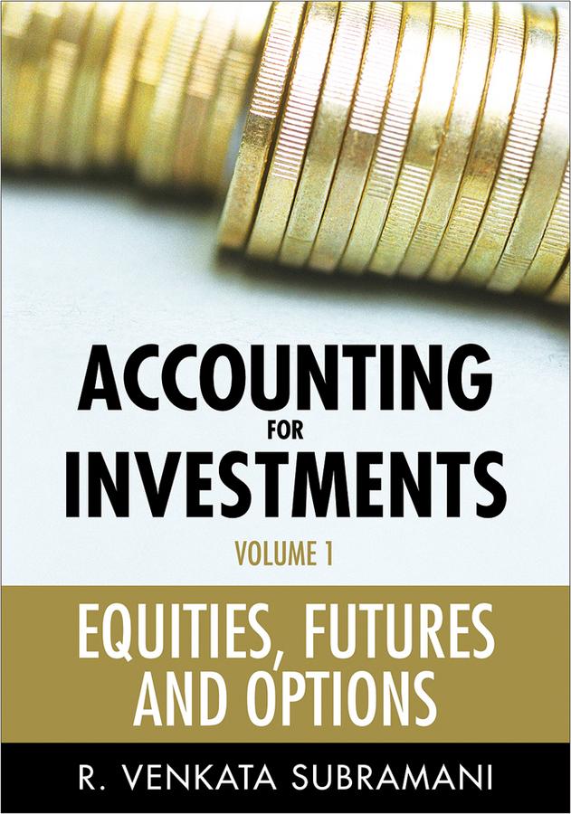 Accounting for Investments, Volume 1 by R. Venkata Subramani
