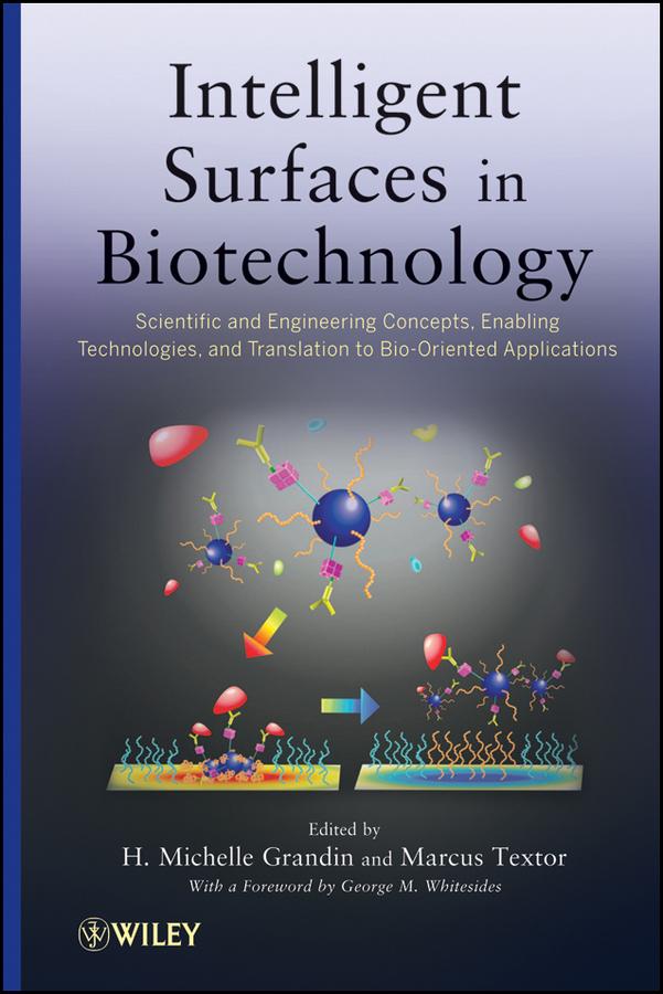 Intelligent Surfaces in Biotechnology by George M. Whitesides, H. Michelle Grandin, Marcus Textor