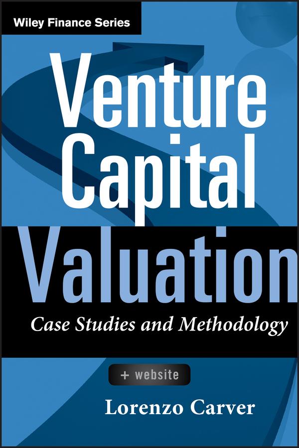 Venture Capital Valuation by Lorenzo Carver