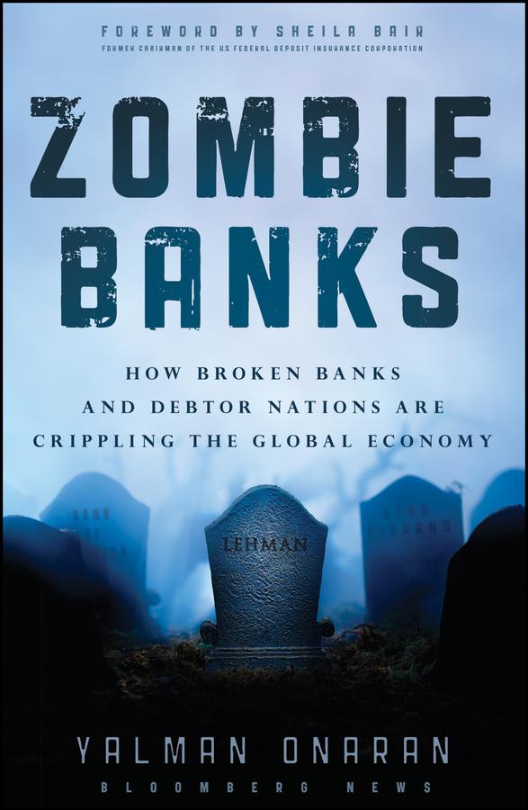 Zombie Banks by Sheila Bair, Yalman Onaran