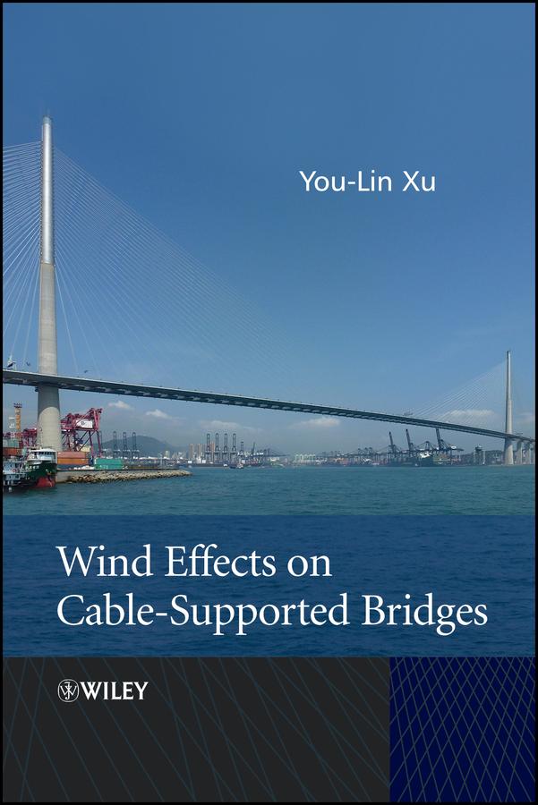 Wind Effects on Cable-Supported Bridges by You-Lin Xu