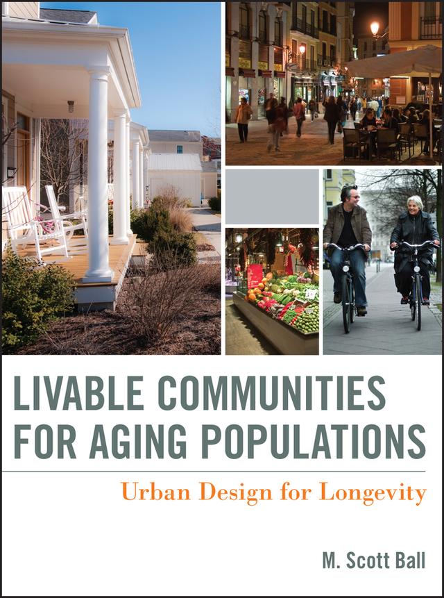 Livable Communities for Aging Populations by M. Scott Ball
