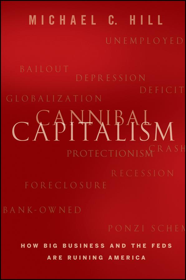 Cannibal Capitalism by Michael C. Hill