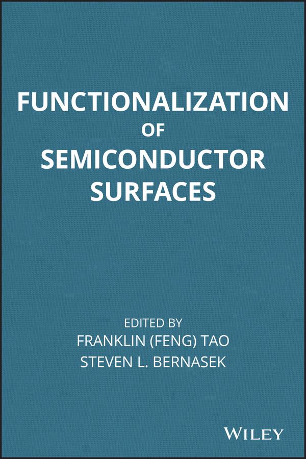 Functionalization of Semiconductor Surfaces by Franklin Tao, Steven Bernasek