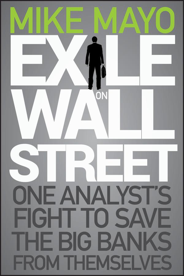 Exile on Wall Street by Mike Mayo
