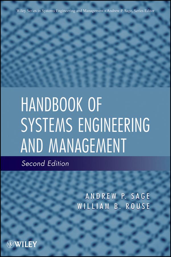 Handbook of Systems Engineering and Management by Andrew P. Sage, William B. Rouse