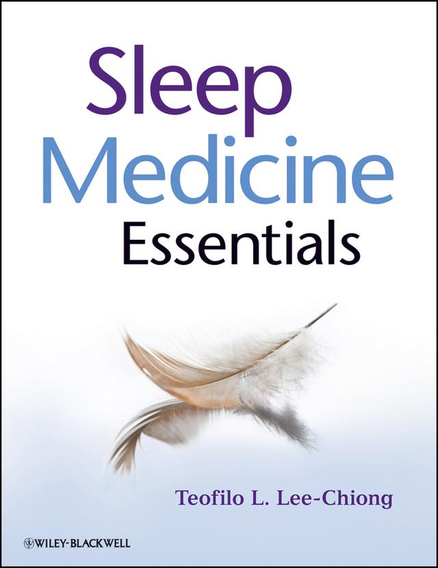 Sleep Medicine Essentials by Teofilo L. Lee-Chiong