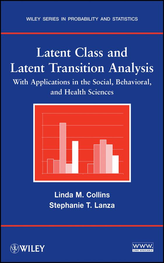 Latent Class and Latent Transition Analysis by Linda M. Collins, Stephanie T. Lanza