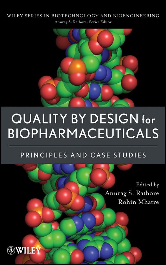 Quality by Design for Biopharmaceuticals by Anurag S. Rathore, Rohin Mhatre
