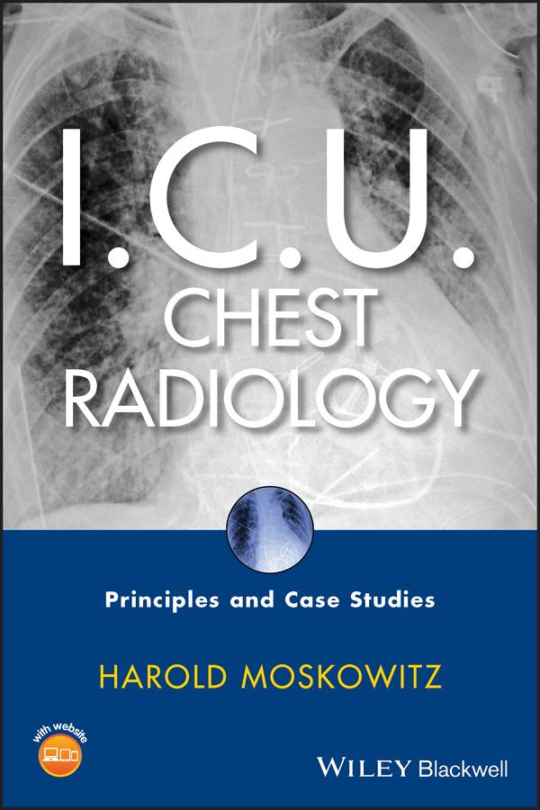 I.C.U. Chest Radiology by Harold Moskowitz