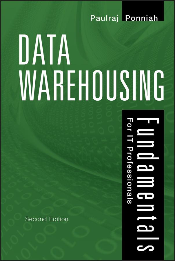 Data Warehousing Fundamentals for IT Professionals by Paulraj Ponniah