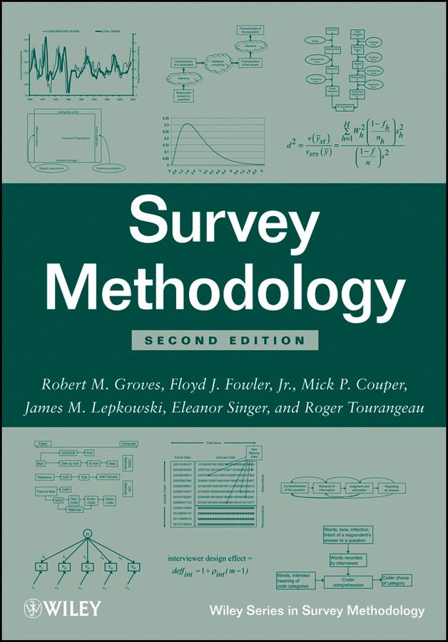 Survey Methodology by Eleanor Singer, Floyd J. Fowler, Jr., James M. Lepkowski, Mick P. Couper, Robert M. Groves, Roger Tourangeau
