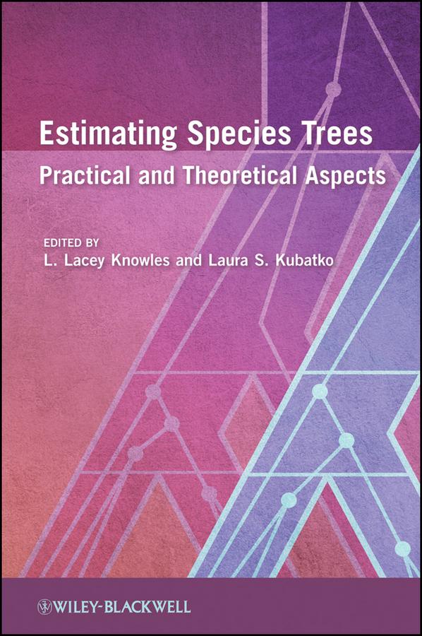 Estimating Species Trees by Laura S. Kubatko, L. Lacey Knowles