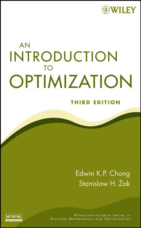 An Introduction to Optimization by Edwin K. P. Chong, Stanislaw H. Zak