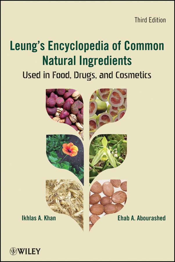 Leung's Encyclopedia of Common Natural Ingredients by Ehab A. Abourashed, Ikhlas A. Khan