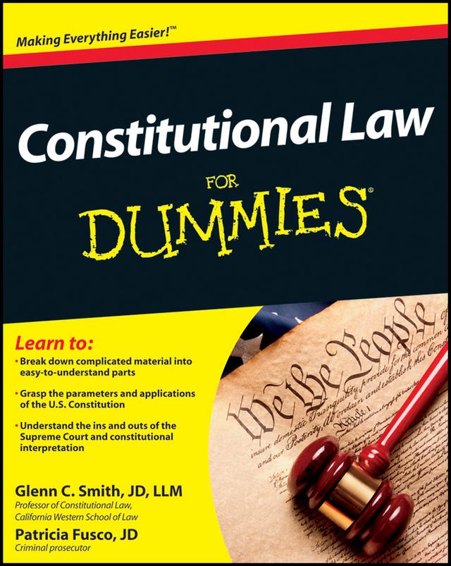 Constitutional Law For Dummies by Glenn Smith, Patricia Fusco