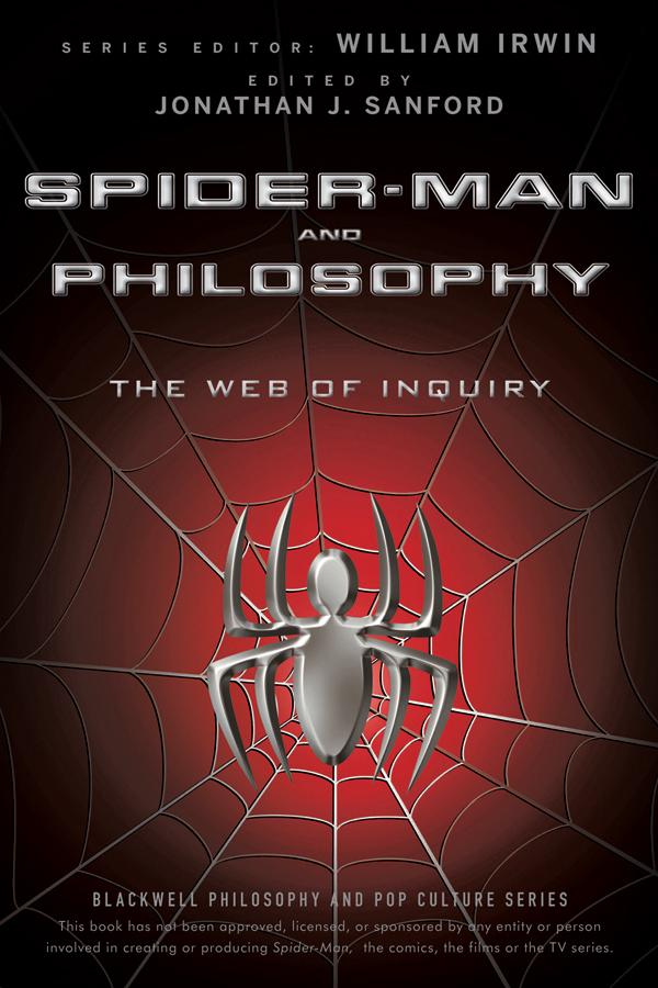 Spider-Man and Philosophy by Jonathan J. Sanford, William Irwin