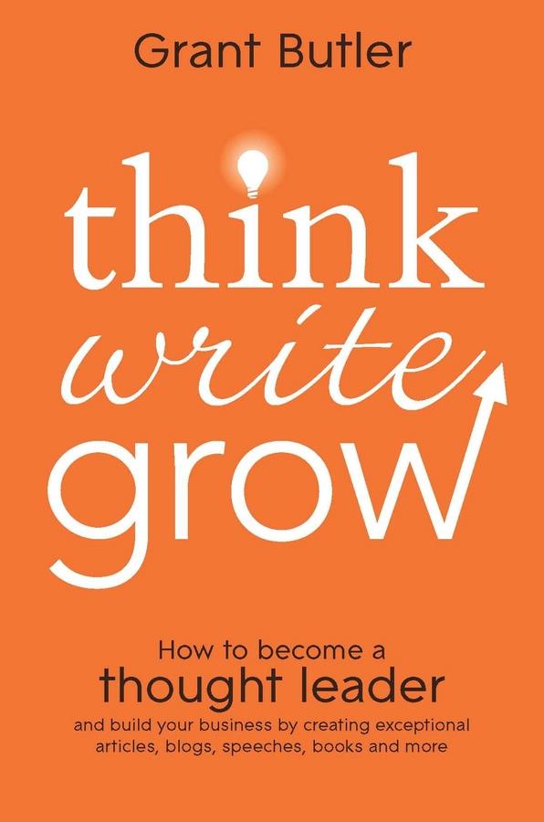 Think Write Grow by Grant Butler