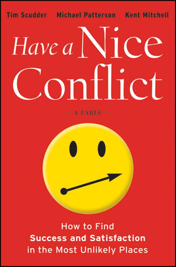 Have a Nice Conflict by Kent Mitchell, Michael Patterson, Tim Scudder