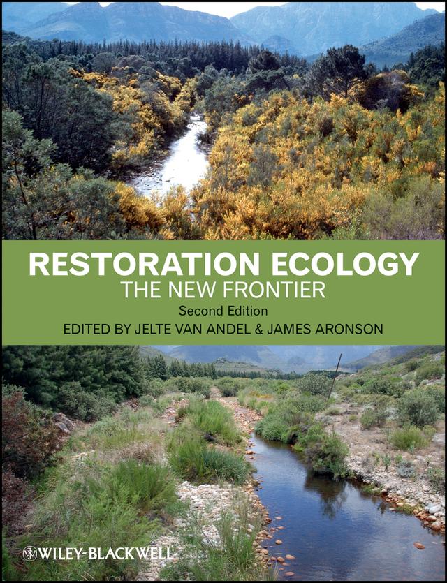 Restoration Ecology by James Aronson, Jelte van Andel