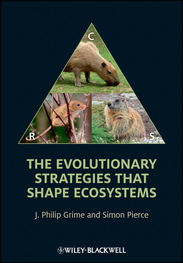 The Evolutionary Strategies that Shape Ecosystems by J. Philip Grime, Simon Pierce