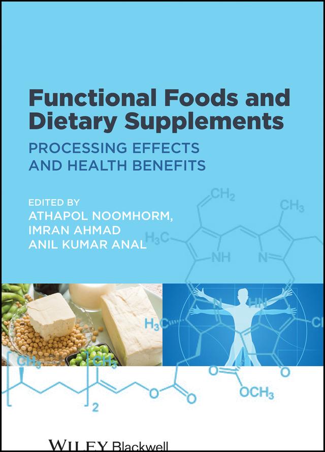 Functional Foods and Dietary Supplements by Anil Kumar Anal, Athapol Noomhorm, Imran Ahmad