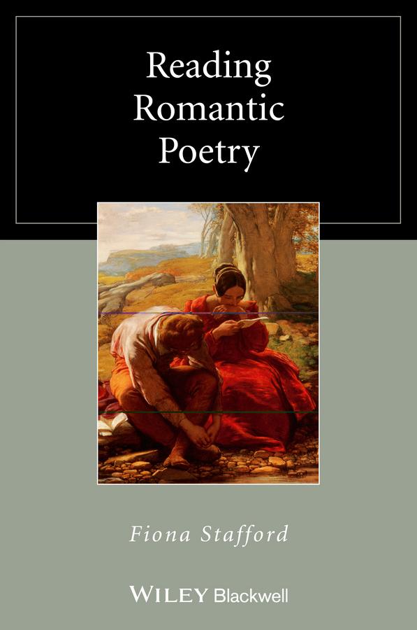 Reading Romantic Poetry by Fiona Stafford
