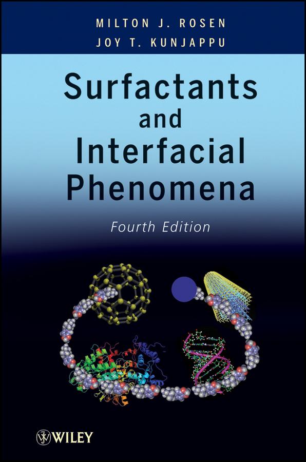 Surfactants and Interfacial Phenomena by Joy T. Kunjappu, Milton J. Rosen