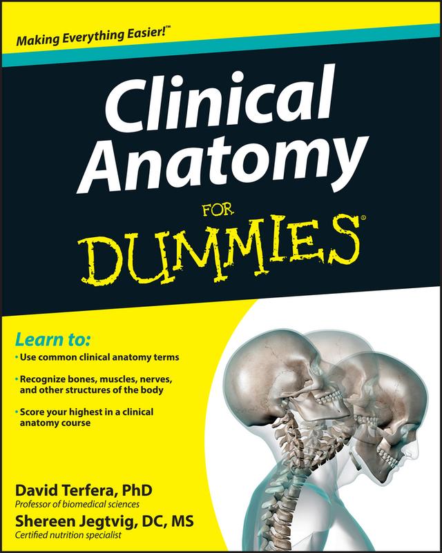 Clinical Anatomy For Dummies by David Terfera, Shereen Jegtvig
