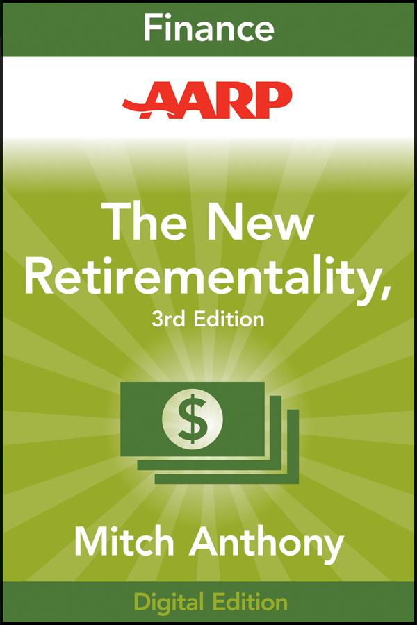 AARP The New Retirementality by Mitch Anthony