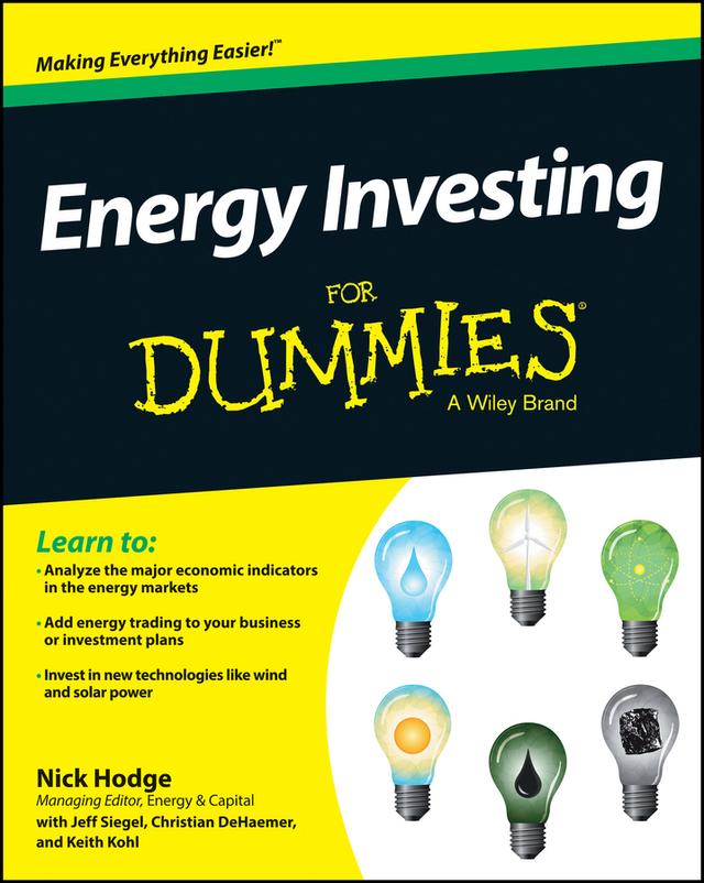Energy Investing For Dummies by Christian DeHaemer, Jeff Siegel, Keith Kohl, Nick Hodge