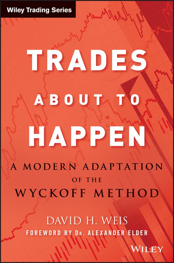 Trades About to Happen by Alexander Elder, David H. Weis