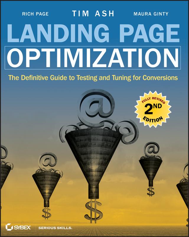 Landing Page Optimization by Maura Ginty, Rich Page, Tim Ash