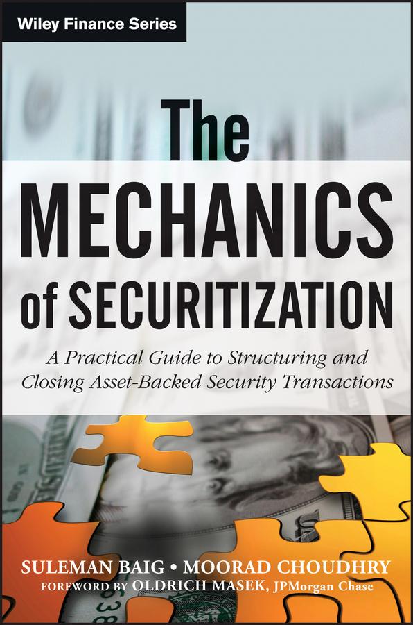 The Mechanics of Securitization by Moorad Choudhry, Oldrich Masek, Suleman Baig