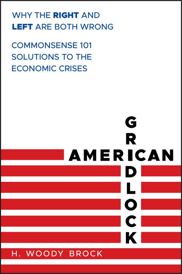 American Gridlock by H. Woody Brock