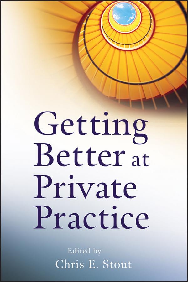 Getting Better at Private Practice by Chris E. Stout