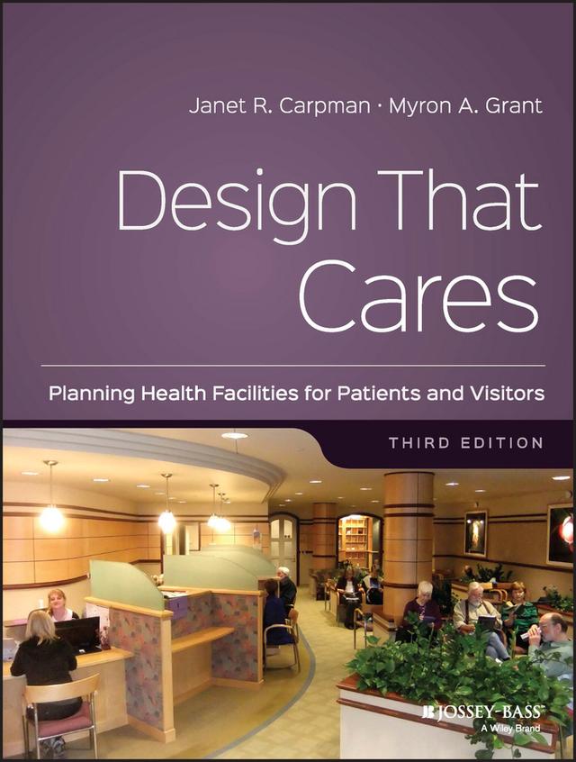 Design That Cares by Janet R. Carpman, Myron A. Grant