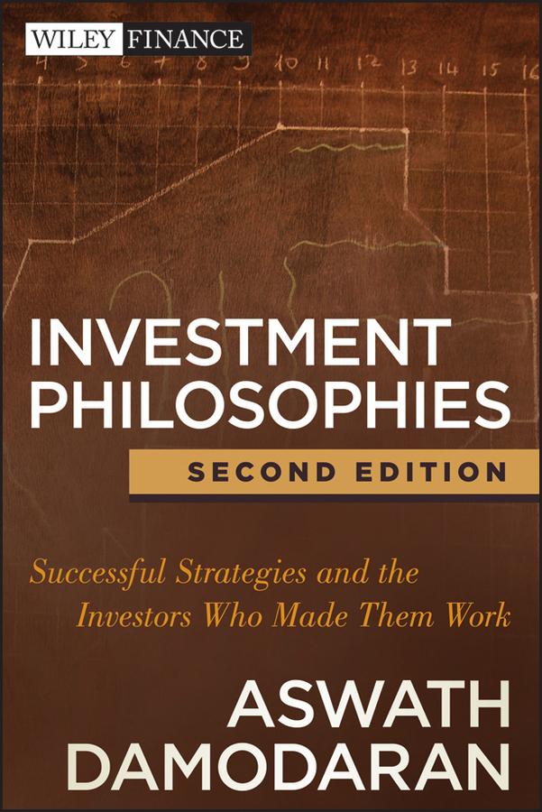 Investment Philosophies by Aswath Damodaran