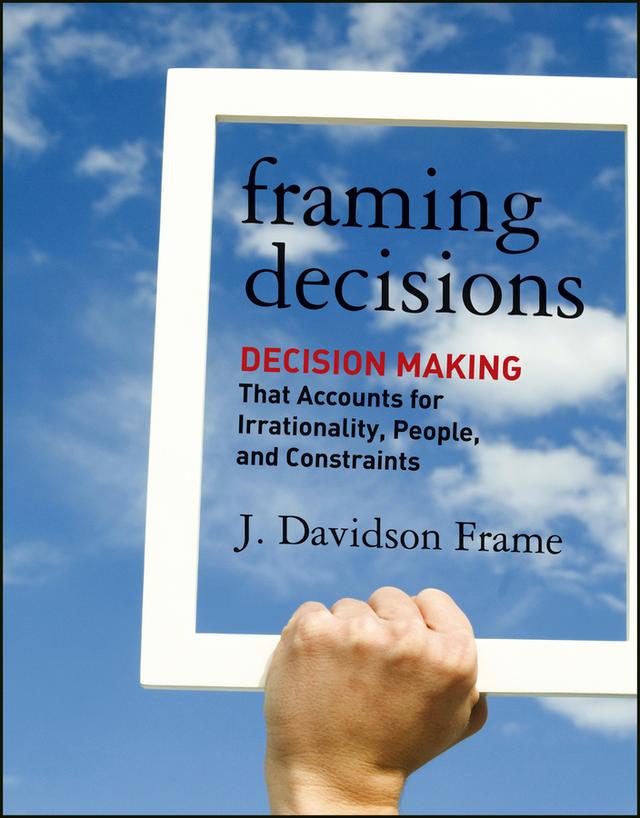 Framing Decisions by J. Davidson Frame