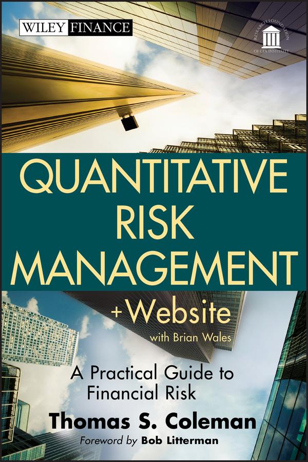 Quantitative Risk Management by Bob Litterman, Thomas S. Coleman