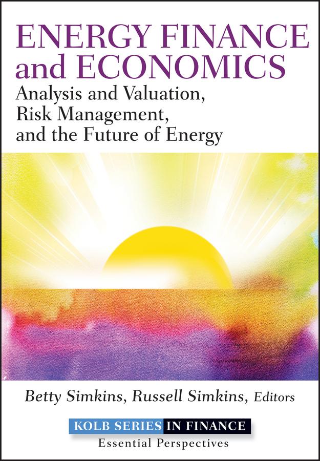 Energy Finance and Economics by Betty Simkins, Russell Simkins