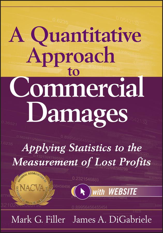 A Quantitative Approach to Commercial Damages by James A. DiGabriele, Mark G. Filler
