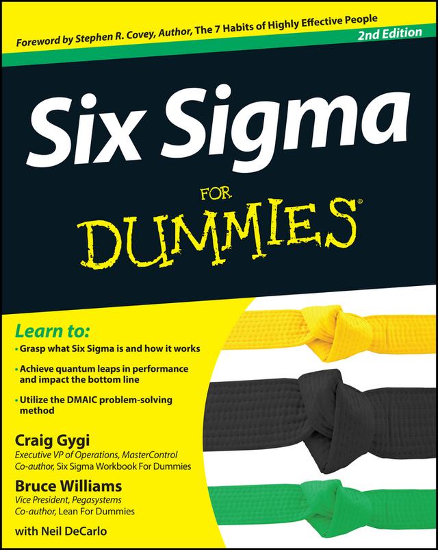 Six Sigma For Dummies by Bruce Williams, Craig Gygi, Neil DeCarlo, Stephen R. Covey