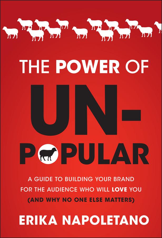 The Power of Unpopular by Erika Napoletano