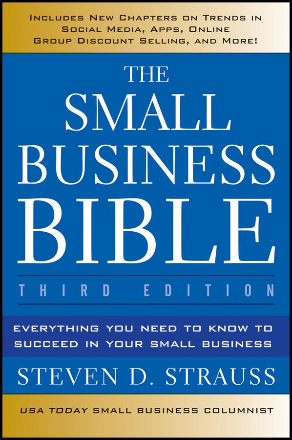 The Small Business Bible by Steven D. Strauss