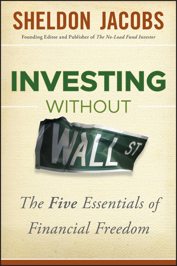 Investing without Wall Street by Sheldon Jacobs