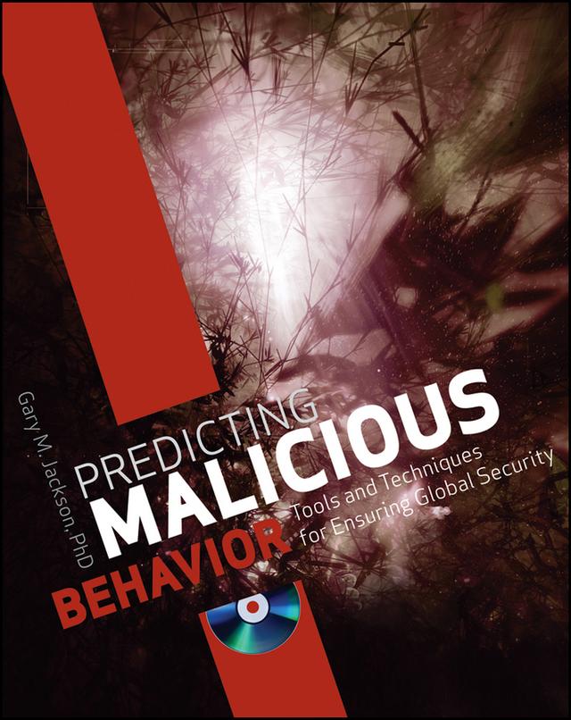 Predicting Malicious Behavior by Gary M. Jackson