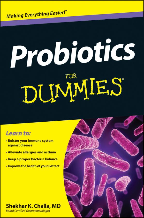 Probiotics For Dummies by Eamonn M. M. Quigley, Shekhar Challa